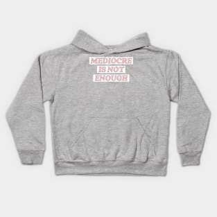 Mediocre is not enough | pink white and purple Kids Hoodie